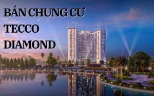 Bán chung cư Tecco Diamond