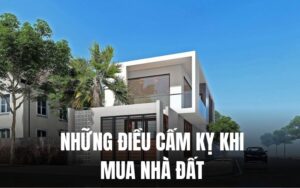 những điều cấm kỵ khi mua nhà đất